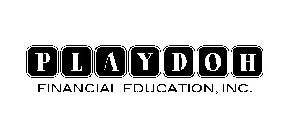 PLAYDOH FINANCIAL EDUCATION, INC.