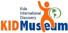 KIDS INTERNATIONAL DISCOVERY KID MUSEUM