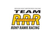 REGION EIGHT WATERCROSS RACING TEAM RRR TRIPLE THREAT RONY RAWK RACING