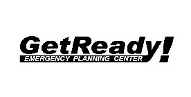 GETREADY! EMERGENCY PLANNING CENTER