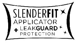 SLENDERFIT APPLICATOR + LEAKGUARD PROTECTION