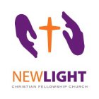 NEWLIGHT CHRISTIAN FELLOWSHIP CHURCH