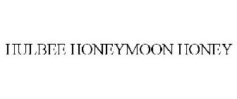 HULBEE HONEYMOON HONEY