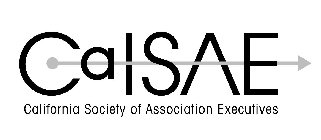 CALSAE CALIFORNIA SOCIETY OF ASSOCIATION EXECUTIVES