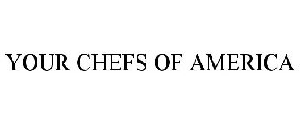 YOUR CHEFS OF AMERICA