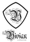 V VIVIAN COLLECTION