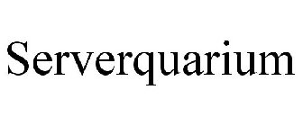 SERVERQUARIUM