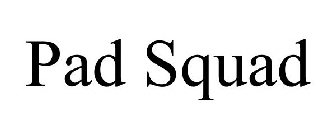 PAD SQUAD