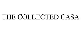 THE COLLECTED CASA