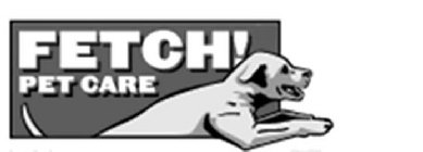 FETCH! PET CARE