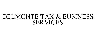 DELMONTE TAX & BUSINESS SERVICES