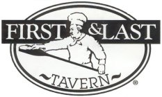 FIRST & LAST ~TAVERN~