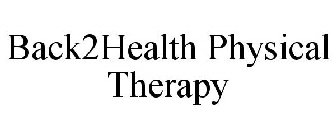 BACK2HEALTH PHYSICAL THERAPY