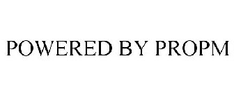 POWERED BY PROPM