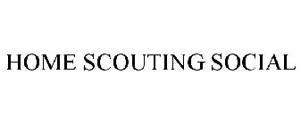 HOME SCOUTING SOCIAL