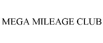 MEGA MILEAGE CLUB