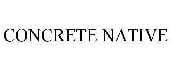 CONCRETE NATIVE