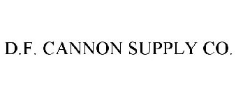 D.F. CANNON SUPPLY CO.