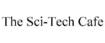 THE SCI-TECH CAFE