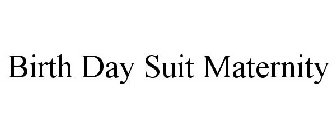 BIRTH DAY SUIT MATERNITY