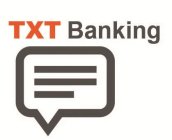 TXT BANKING