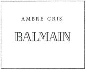 AMBRE GRIS BALMAIN