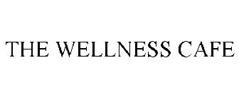 THE WELLNESS CAFE