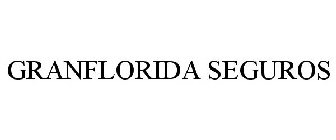 GRANFLORIDA SEGUROS