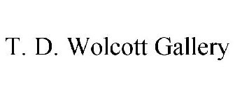 T. D. WOLCOTT GALLERY