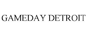 GAMEDAY DETROIT