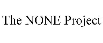 THE NONE PROJECT
