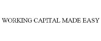 WORKING CAPITAL MADE EASY