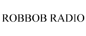 ROBBOB RADIO