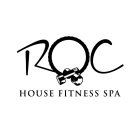 ROC HOUSE FITNESS SPA