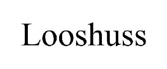 LOOSHUSS
