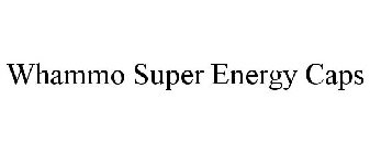 WHAMMO SUPER ENERGY CAPS