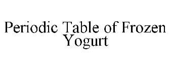 PERIODIC TABLE OF FROZEN YOGURT