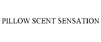 PILLOW SCENT SENSATION