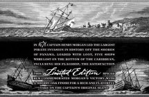 IN 1671, CAPTAIN HENRY MORGAN LED THE LARGEST PIRATE INVASION IN HISTORY OFF THE SHORES OF PANAMA. LOADED WITH LOOT, FIVE SHIPS WERE LOST ON THE BOTTOM OF THE CARIBBEAN, INCLUDING HIS FLAGSHIP, THE SA