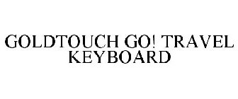 GOLDTOUCH GO! TRAVEL KEYBOARD