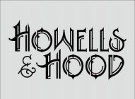 HOWELLS & HOOD