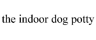 THE INDOOR DOG POTTY