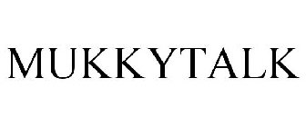 MUKKYTALK