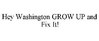 HEY WASHINGTON GROW UP AND FIX IT!