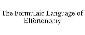 THE FORMULAIC LANGUAGE OF EFFORTONOMY