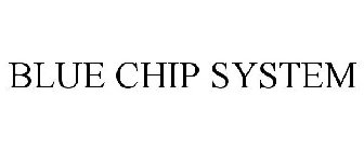 BLUE CHIP SYSTEM