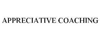 APPRECIATIVE COACHING