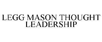 LEGG MASON THOUGHT LEADERSHIP