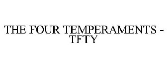 THE FOUR TEMPERAMENTS TFTY