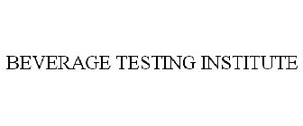 BEVERAGE TESTING INSTITUTE